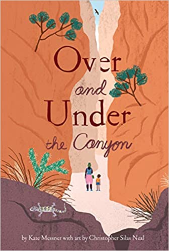 Over and Under the Canyon Books Chronicle Books