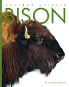 Amazing Animals: Bison
