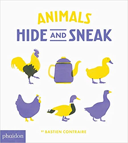 Animals: Hide and Sneak Books Phaidon 