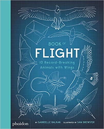 Book of Flight: 10 Record Breaking Animals with Wings Books Phaidon 