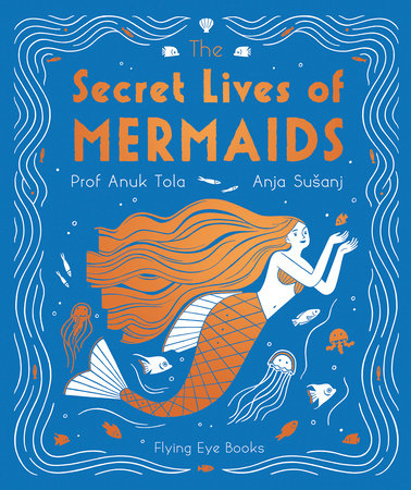 The Secret Lives of Mermaids Books Penguin Random House 